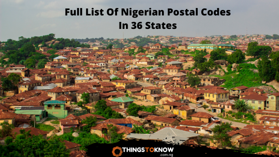 Full List Of Nigerian Postal Codes In 36 States