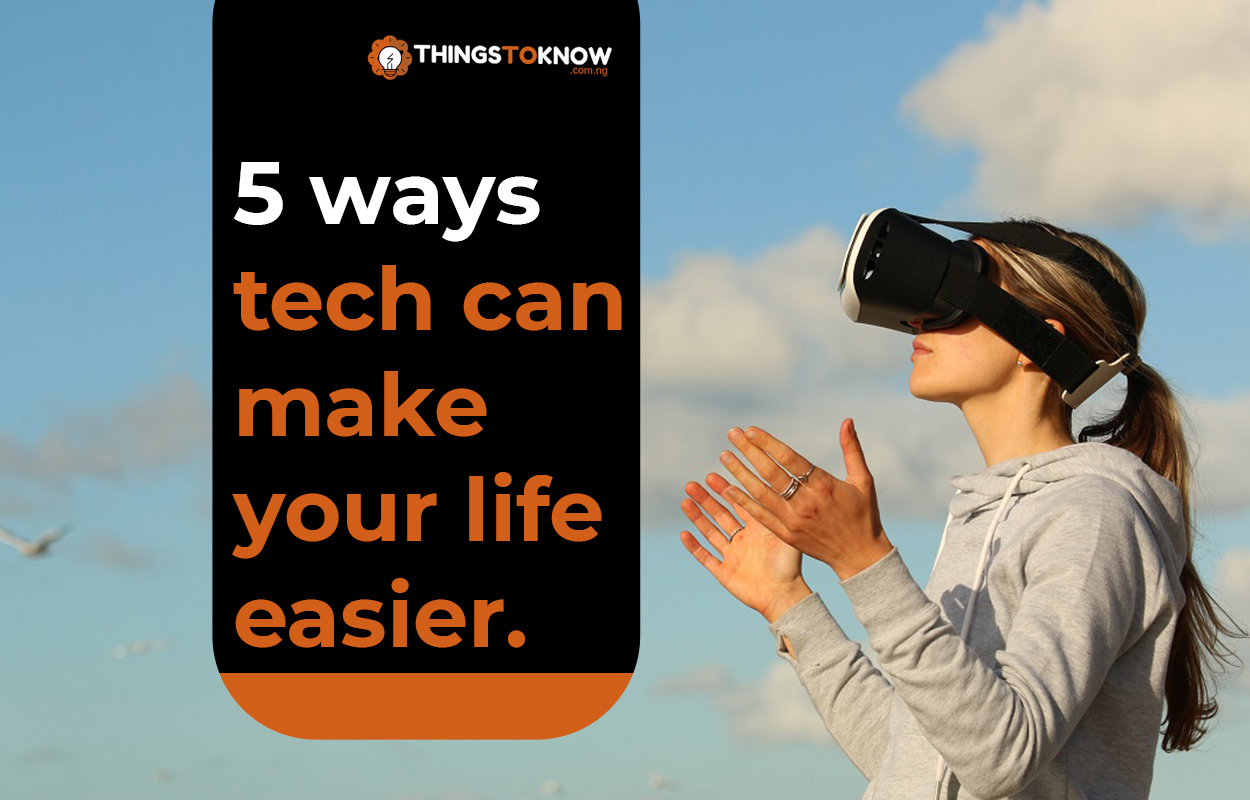 10 Ways Technology Can Make Your Life Easier