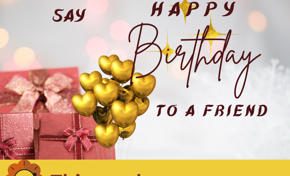 100 Ways to Say Happy Birthday to a Friend: Prayers, Wishes, and Gifts